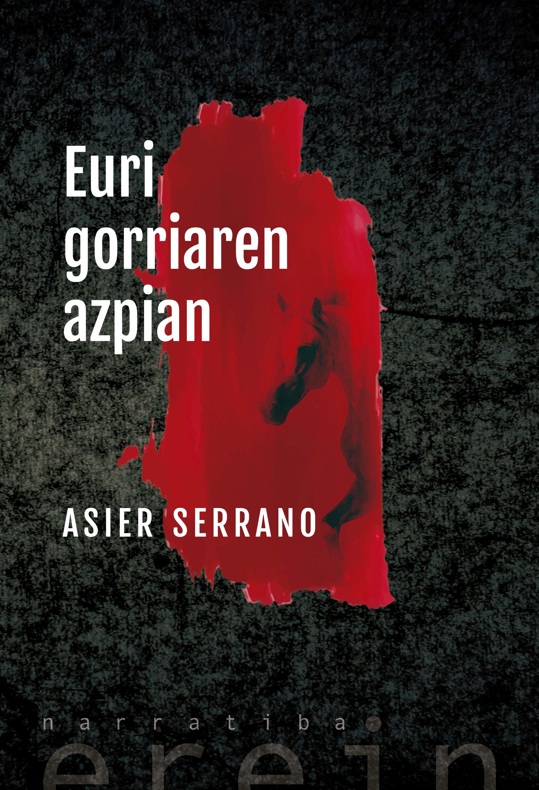 Asier Serranoren 'Euri gorriaren azpian' liburua