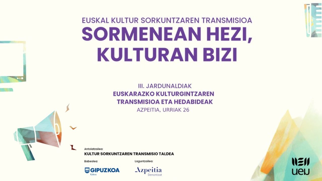 'Sormenean hezi, kulturan bizi'