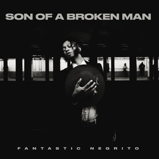 Fantastic Negritoren 'Son of a Broken Man' diskoa.