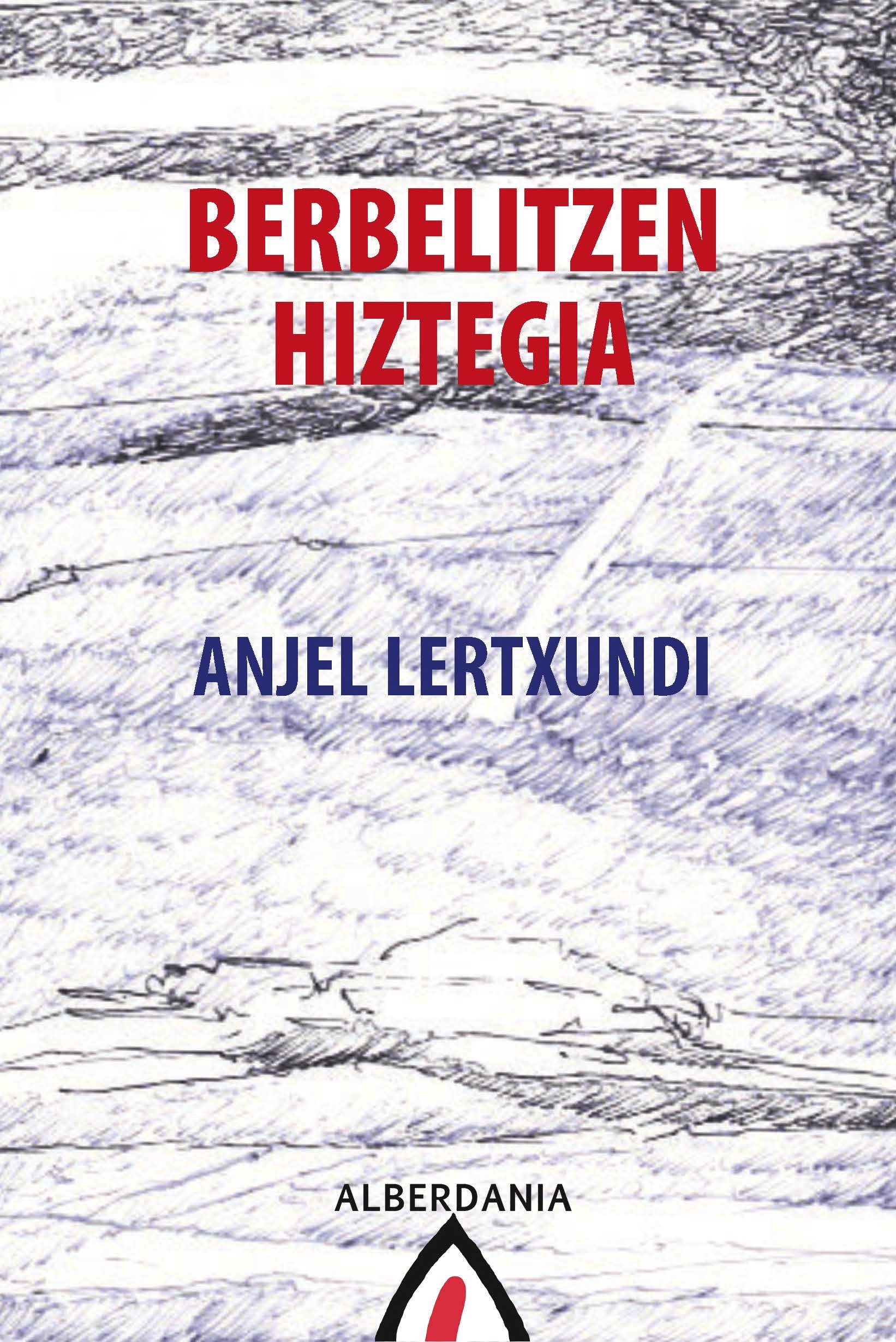 Anjel Lertxundiren 'Berbelitzen hiztegia'.