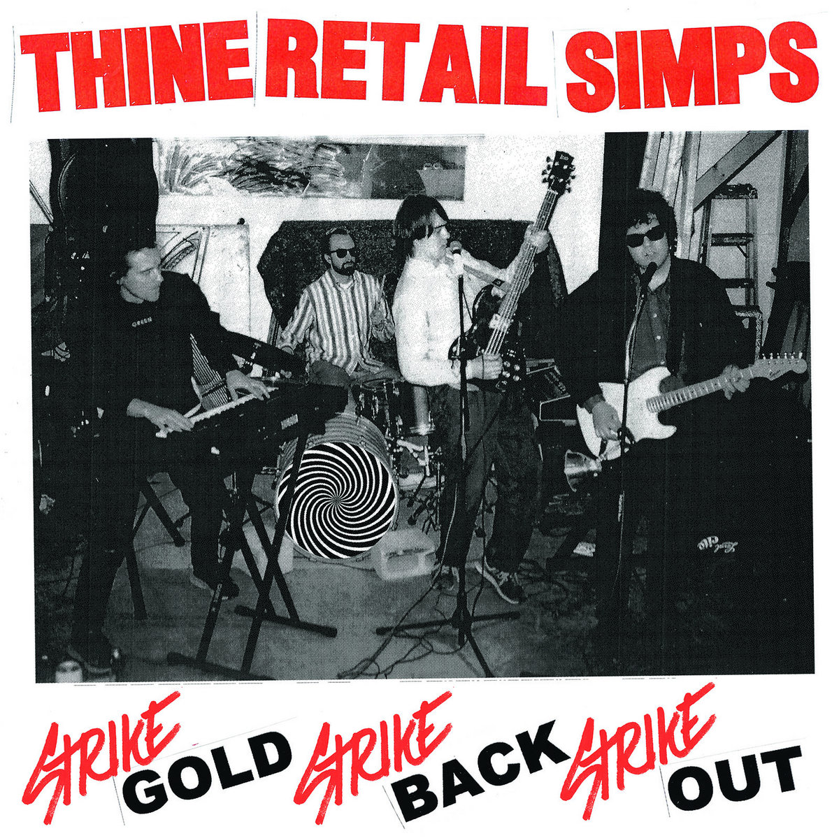 Thine Retail Simps / 'Strike Gold, Strike Back, Strike Out'